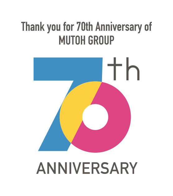 Thank you for 70th Anniversary of MUTOH GROUP